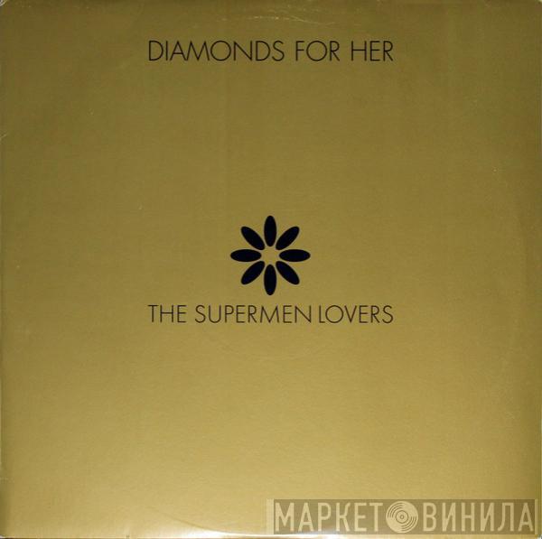  The Supermen Lovers  - Diamonds For Her