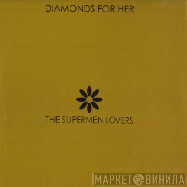  The Supermen Lovers  - Diamonds For Her