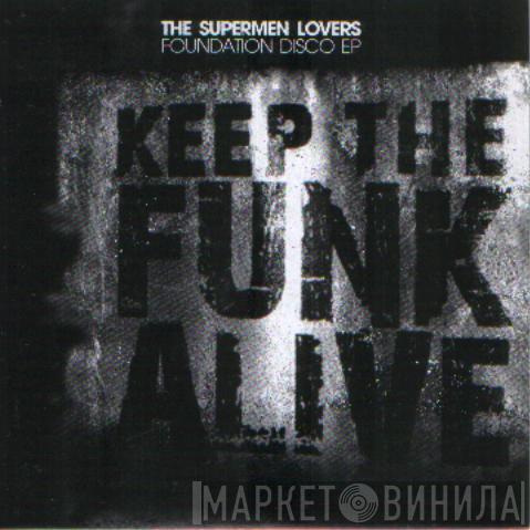 The Supermen Lovers - Foundation Disco EP