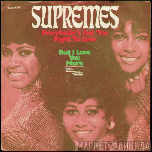  The Supremes  - Everybody's Got The Right To Love / But I Love You More