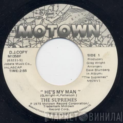  The Supremes  - He's My Man / Give Out, But Don't Give Up