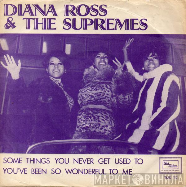  The Supremes  - Some Things You Never Get Used To / You've Been So Wonderful To Me
