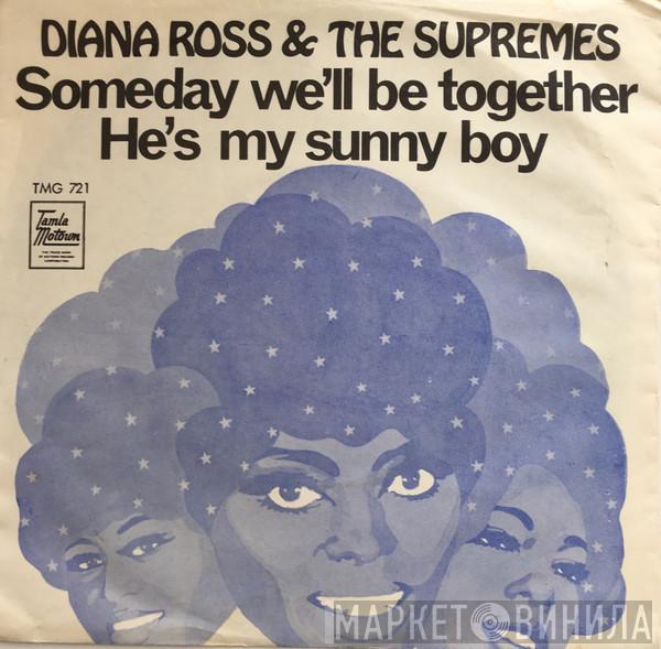  The Supremes  - Someday We'll Be Together / He's My Sunny Boy