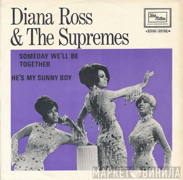  The Supremes  - Someday We'll Be Together / He's My Sunny Boy