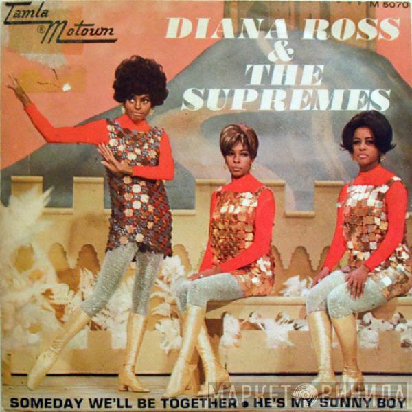  The Supremes  - Someday We'll Be Together / He's My Sunny Boy