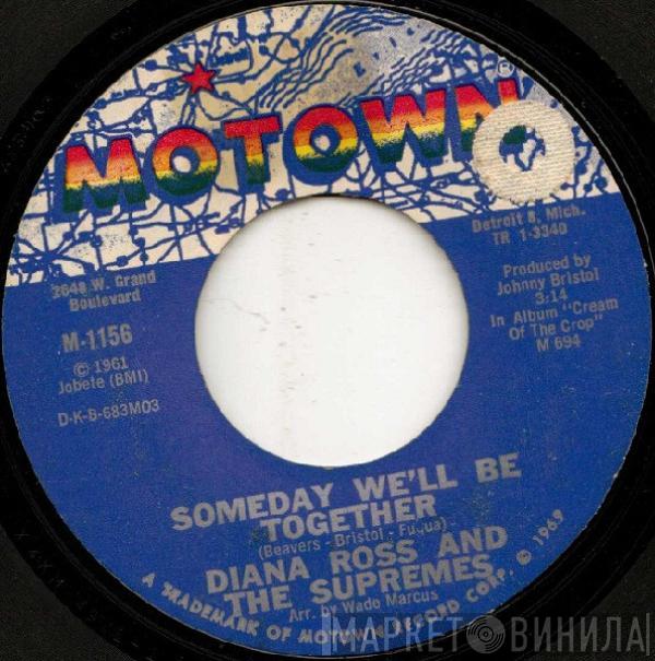  The Supremes  - Someday We'll Be Together / He's My Sunny Boy