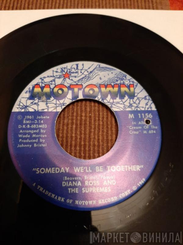  The Supremes  - Someday We'll Be Together / He's My Sunny Boy