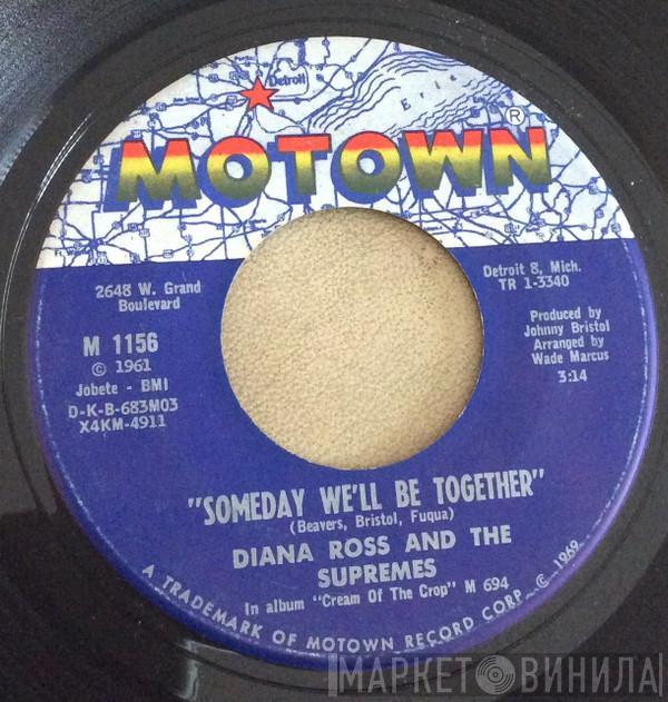  The Supremes  - Someday We'll Be Together / He's My Sunny Boy