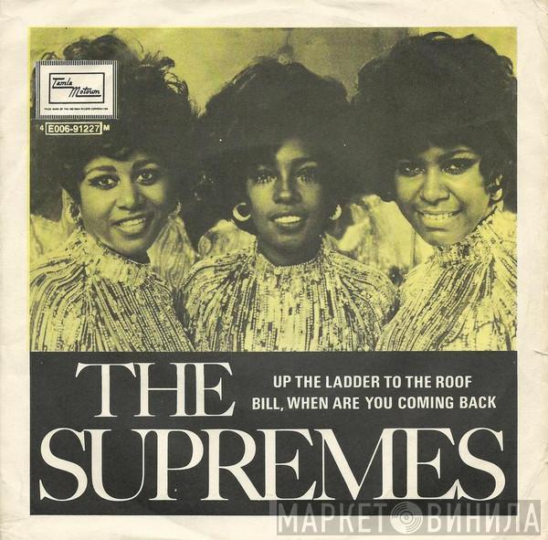  The Supremes  - Up The Ladder To The Roof / Bill, When Are You Coming Back