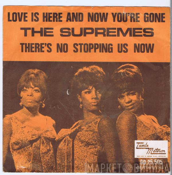  The Supremes  - Love Is Here And Now You're Gone