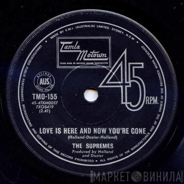  The Supremes  - Love Is Here And Now You're Gone