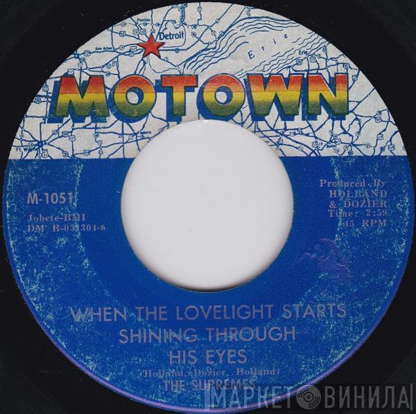  The Supremes  - When The Lovelight Starts Shining Through His Eyes