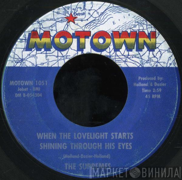  The Supremes  - When The Lovelight Starts Shining Through His Eyes