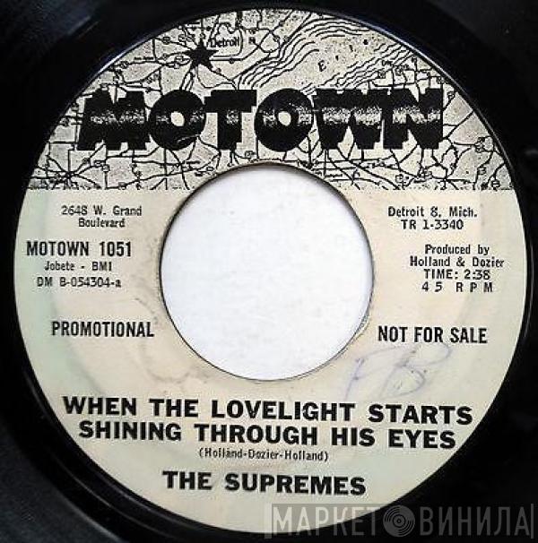  The Supremes  - When The Lovelight Starts Shining Through His Eyes