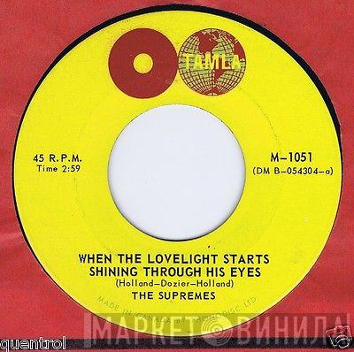  The Supremes  - When The Lovelight Starts Shining Through His Eyes