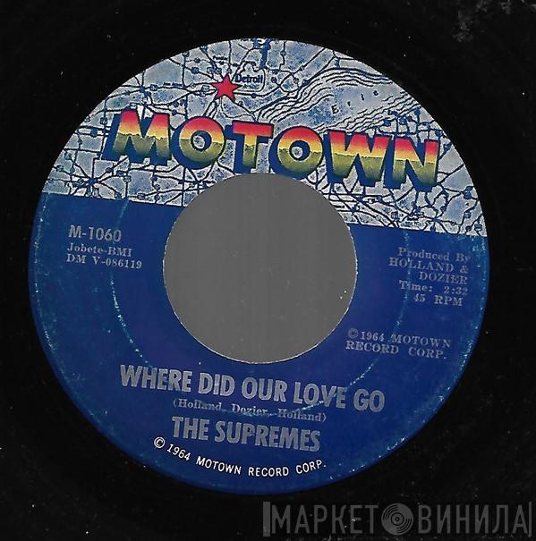 The Supremes - Where Did Our Love Go