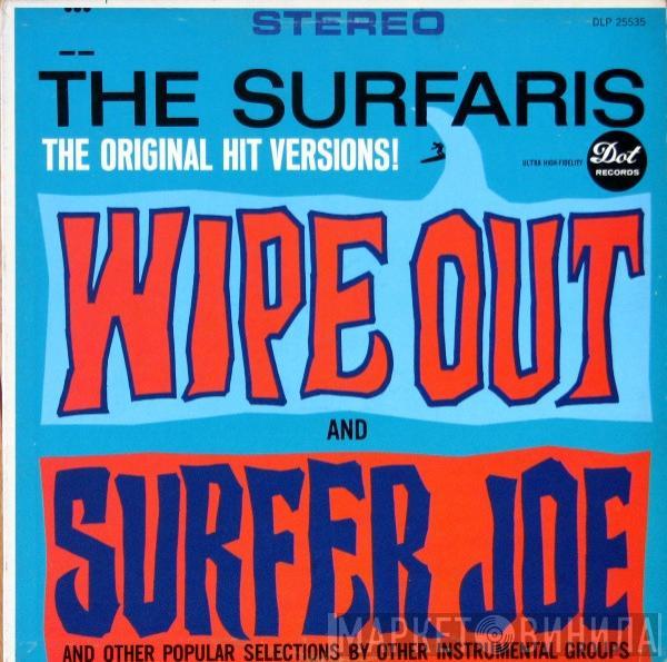  The Surfaris  - Wipe Out And Surfer Joe And Other Popular Selections By Other Instrumental Groups