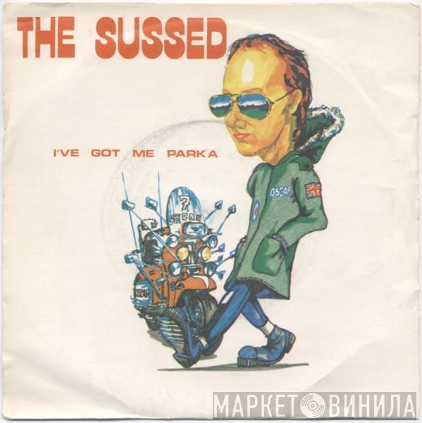 The Sussed  - I've Got Me Parka