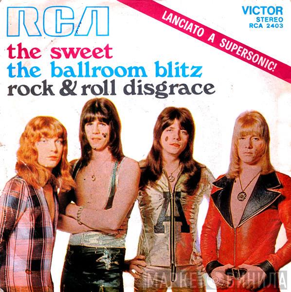  The Sweet  - The Ballroom Blitz / Rock & Roll Disgrace