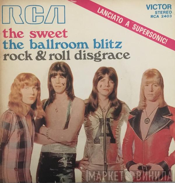  The Sweet  - The Ballroom Blitz / Rock & Roll Disgrace