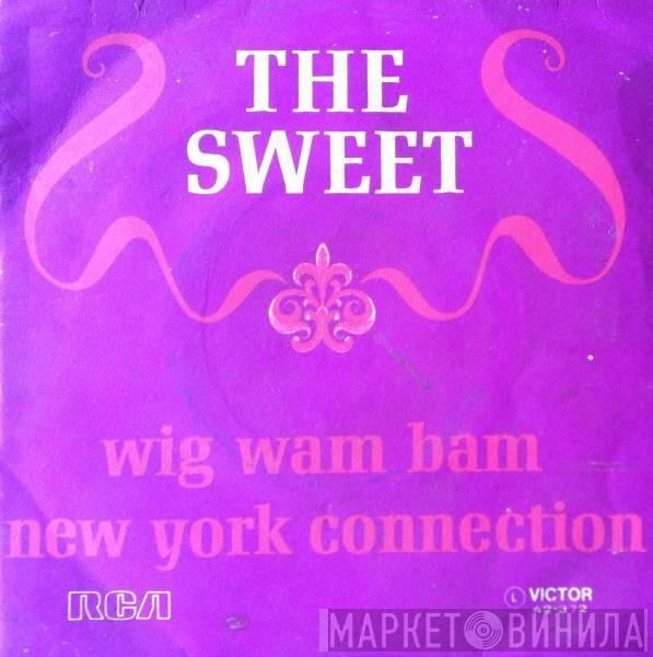  The Sweet  - Wig Wam Bam / New York Connection