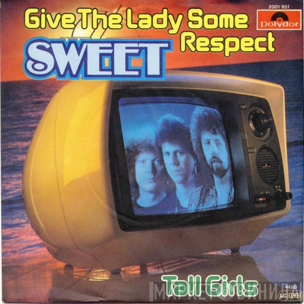  The Sweet  - Give The Lady Some Respect