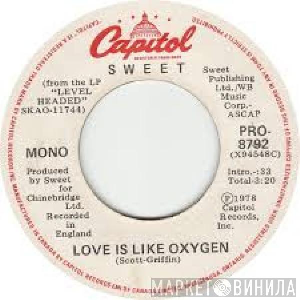  The Sweet  - Love Is Like Oxygen