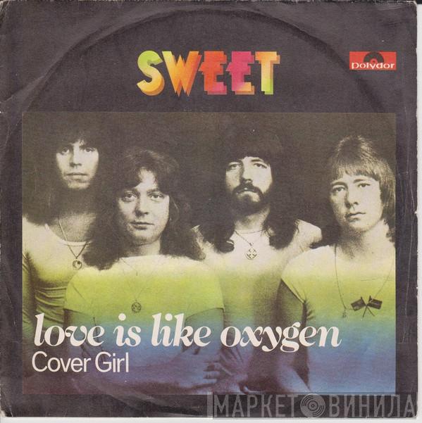  The Sweet  - Love Is Like Oxygen