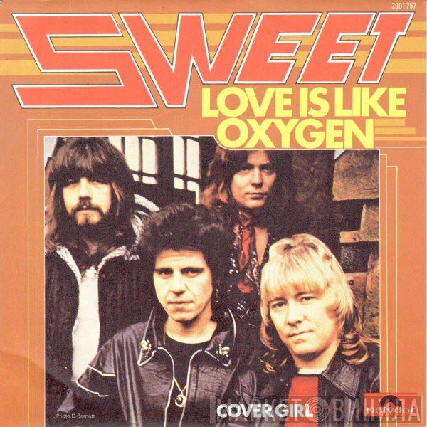 The Sweet - Love Is Like Oxygen
