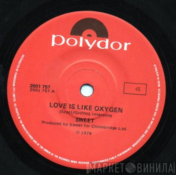  The Sweet  - Love Is Like Oxygen