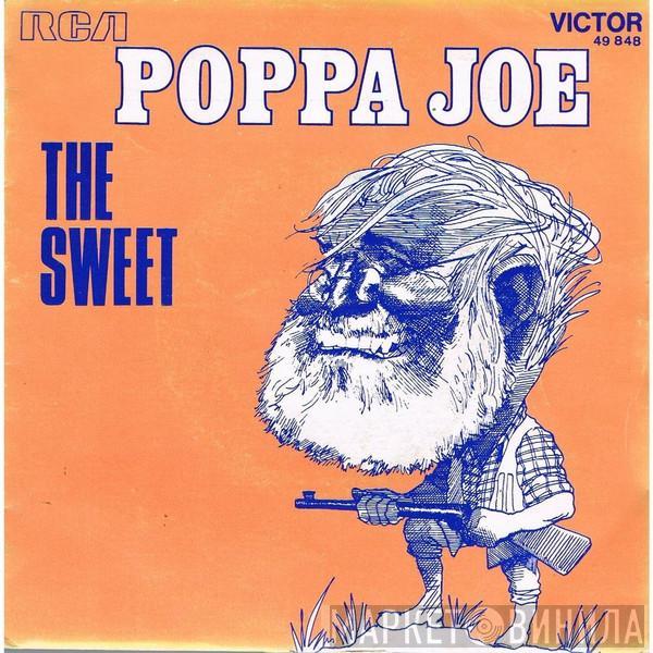  The Sweet  - Poppa Joe