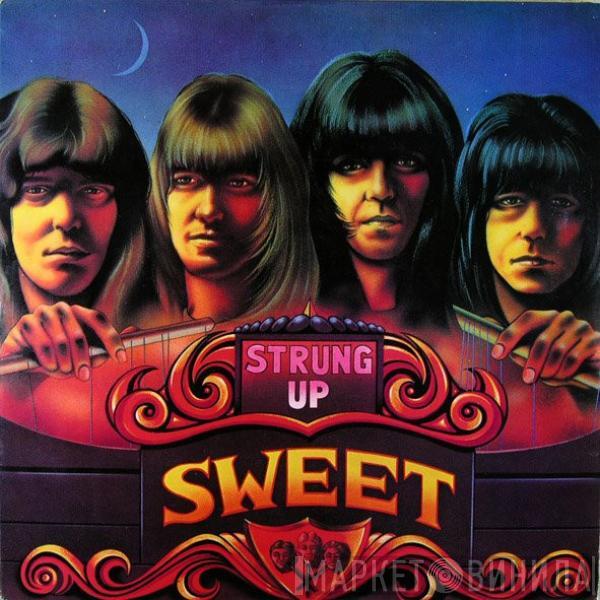  The Sweet  - Strung Up
