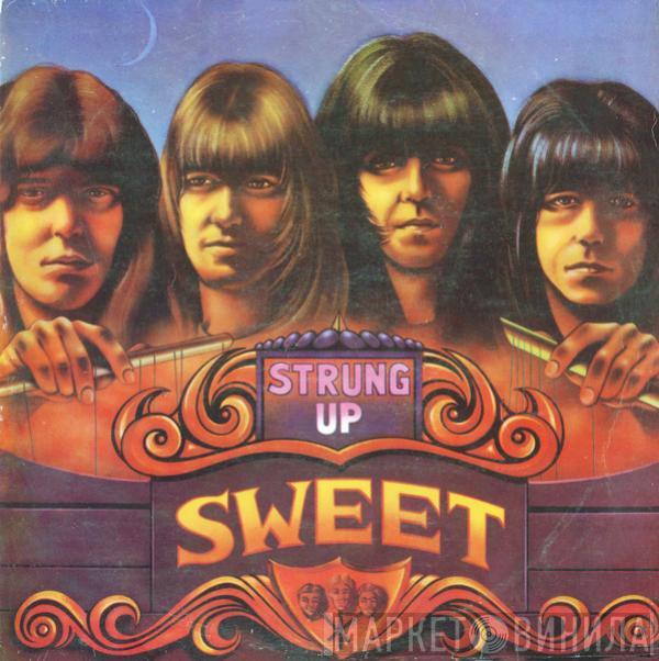  The Sweet  - Strung Up