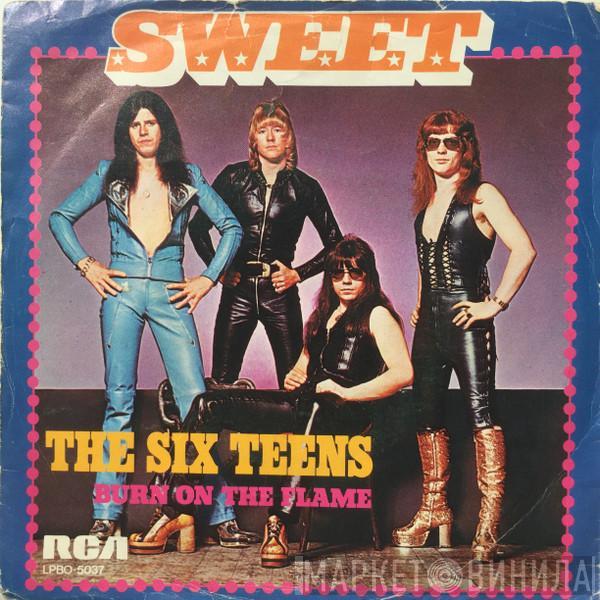  The Sweet  - The Six Teens