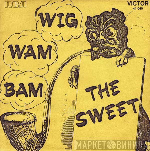 The Sweet  - Wig-Wam Bam