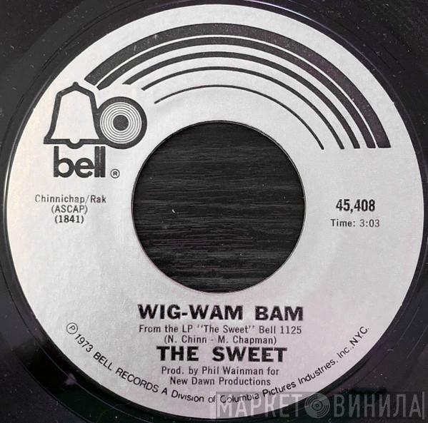  The Sweet  - Wig-Wam Bam