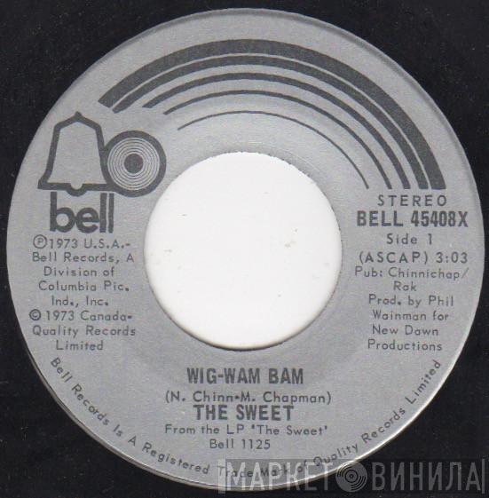  The Sweet  - Wig-Wam Bam