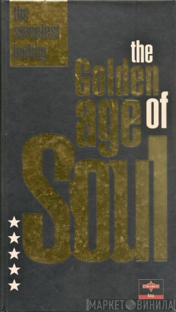  - The Sweetest Feeling - The Golden Age Of Soul