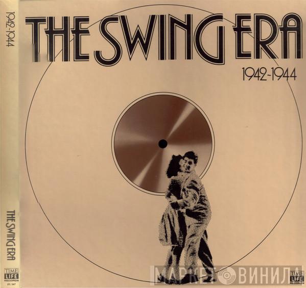  - The Swing Era 1942 - 1944