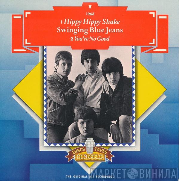  The Swinging Blue Jeans  - Hippy Hippy Shake / You're No Good