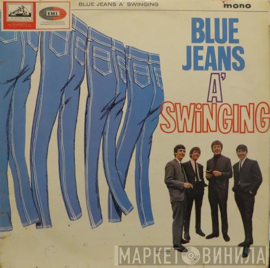 The Swinging Blue Jeans - Blue Jeans A' Swinging