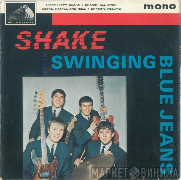 The Swinging Blue Jeans - Shake With The Swinging Blue Jeans
