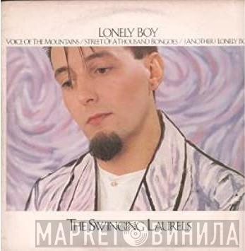 The Swinging Laurels - Lonely Boy