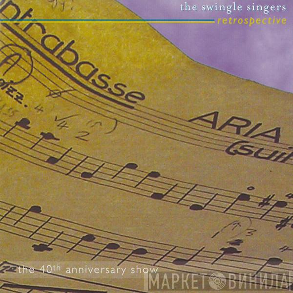 The Swingle Singers - Retrospective - The 40th Anniversary Show