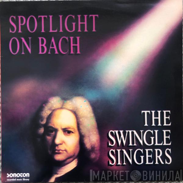The Swingle Singers - Spotlight on Bach