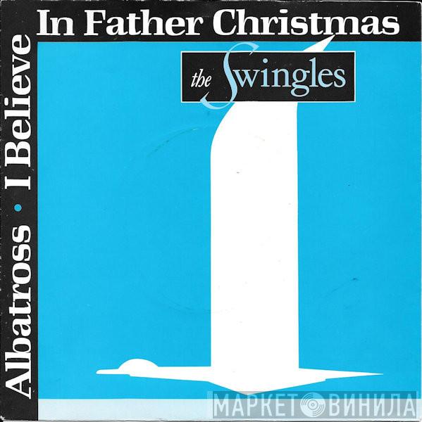  The Swingles  - I Believe In Father Christmas / Albatross