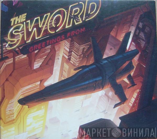  The Sword  - Greetings From...