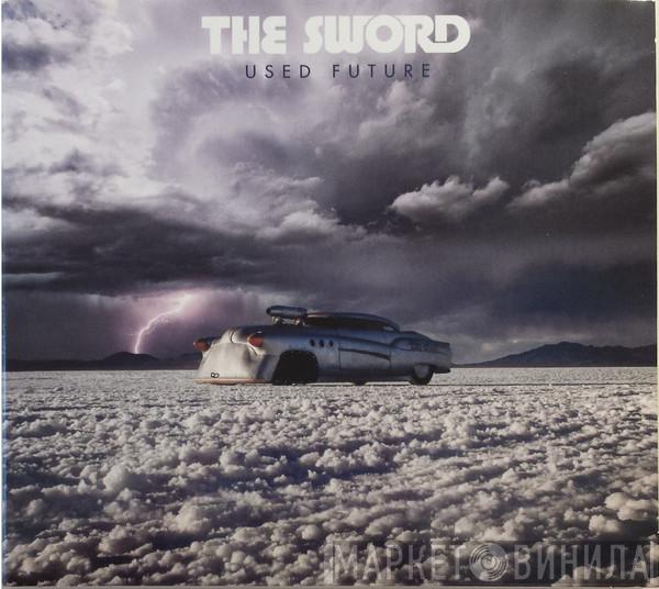  The Sword  - Used Future