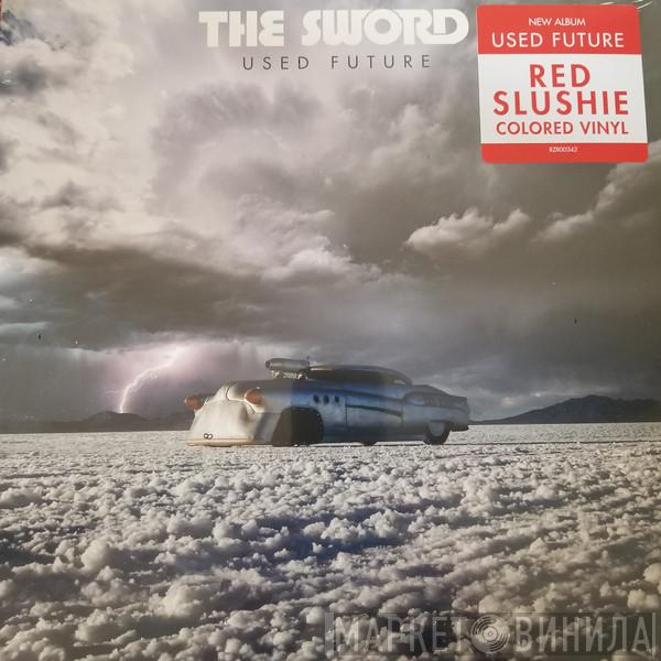  The Sword  - Used Future