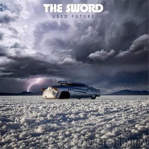  The Sword  - Used Future